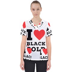 I Love Black Gold Women s V-neck Scrub Top by ilovewhateva