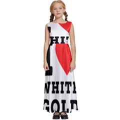 I Love White Gold  Kids  Satin Sleeveless Maxi Dress by ilovewhateva