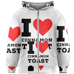 I Love Cinnamon Toast Kids  Zipper Hoodie Without Drawstring by ilovewhateva