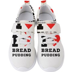 I Love Bread Pudding  Men s Velcro Strap Shoes by ilovewhateva