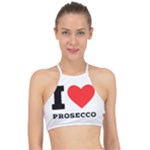 I love prosecco Racer Front Bikini Top