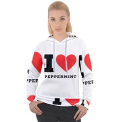 I Love Peppermint Women s Overhead Hoodie by ilovewhateva