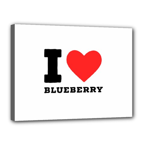 I Love Blueberry  Canvas 16  X 12  (stretched) by ilovewhateva