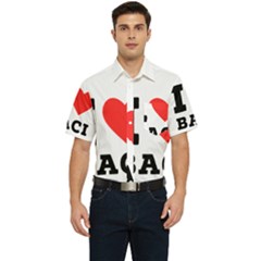 I Love Baci  Men s Short Sleeve Pocket Shirt  by ilovewhateva