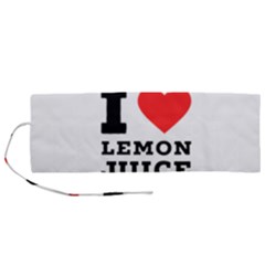 I Love Lemon Juice Roll Up Canvas Pencil Holder (m) by ilovewhateva