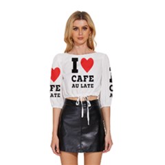 I Love Cafe Au Late Mid Sleeve Drawstring Hem Top by ilovewhateva