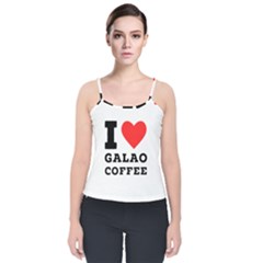I Love Galao Coffee Velvet Spaghetti Strap Top by ilovewhateva