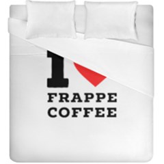 I Love Frappe Coffee Duvet Cover Double Side (king Size) by ilovewhateva