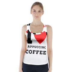 I Love Cappuccino Coffee Racer Back Sports Top by ilovewhateva