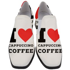 I Love Cappuccino Coffee Women Slip On Heel Loafers by ilovewhateva