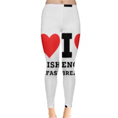 I Love English Breakfast  Inside Out Leggings by ilovewhateva