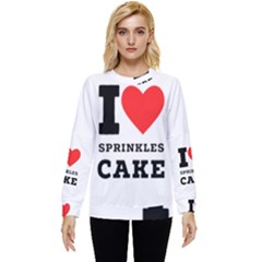 I Love Sprinkles Cake Hidden Pocket Sweatshirt by ilovewhateva