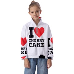 I Love Cherry Cake Kids  Half Zip Hoodie by ilovewhateva