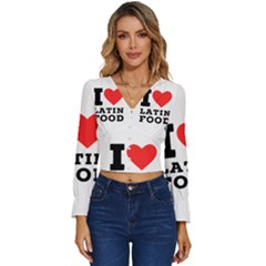 I Love Latin Food Long Sleeve V-neck Top by ilovewhateva