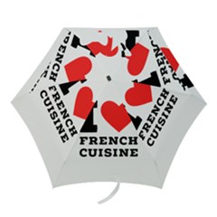 I Love French Cuisine Mini Folding Umbrellas by ilovewhateva