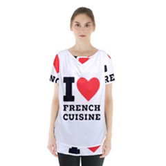 I Love French Cuisine Skirt Hem Sports Top by ilovewhateva