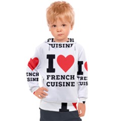 I Love French Cuisine Kids  Hooded Pullover by ilovewhateva
