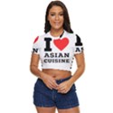 I love Asian cuisine Side Button Cropped Tee View1