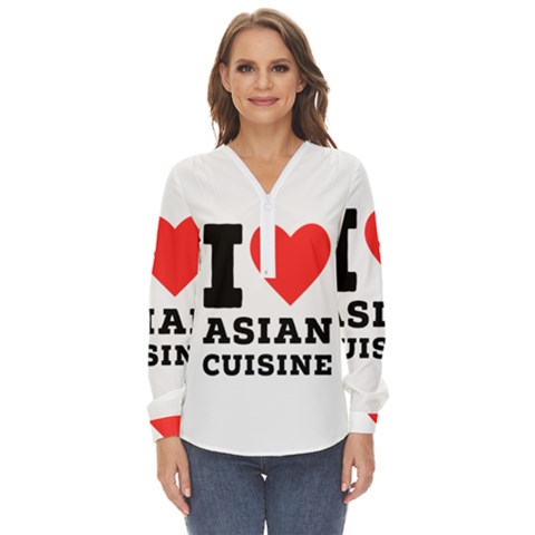 I Love Asian Cuisine Zip Up Long Sleeve Blouse by ilovewhateva