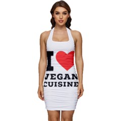 I Love Vegan Cuisine Sleeveless Wide Square Neckline Ruched Bodycon Dress by ilovewhateva