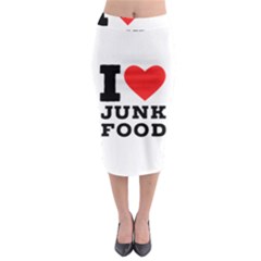 I Love Junk Food Midi Pencil Skirt by ilovewhateva