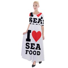 I Love Sea Food Half Sleeves Maxi Dress by ilovewhateva