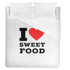 I Love Sweet Food Duvet Cover (queen Size) by ilovewhateva
