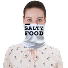I Love Salty Food Face Covering Bandana (adult) by ilovewhateva