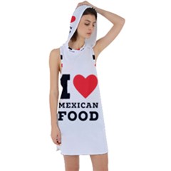 I Love Mexican Food Racer Back Hoodie Dress by ilovewhateva