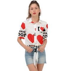 I Love Spanish Food Tie Front Shirt  by ilovewhateva