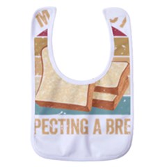 Bread Baking T- Shirt Funny Bread Baking Baker My Yeast Expecting A Bread T- Shirt Baby Bib by JamesGoode