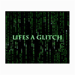 Lifes A Glitch Glasses Cloth (small, Two Sided)