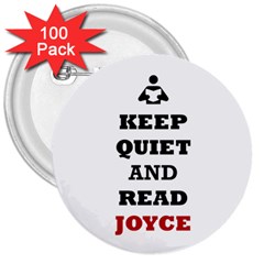 Keep Quiet And Read Joyce Black 3  Button (100 Pack) by readmeatee