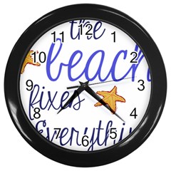 The Beach Fixes Everything Wall Clock (black) by OneStopGiftShop