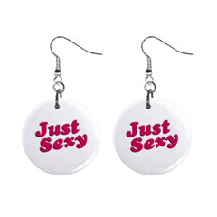 Just Sexy Typographic Quote002 Mini Button Earrings by dflcprints