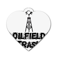 Oilfield Trash Dog Tag Heart (one Sided)  by oilfield