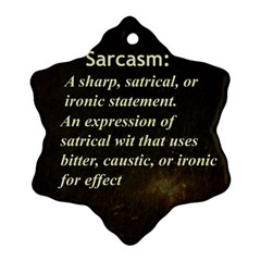 Sarcasm  Snowflake Ornament (2-side) by LokisStuffnMore