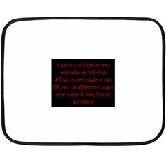 I ve Watched Enough Criminal Minds Double Sided Fleece Blanket (mini)  by girlwhowaitedfanstore