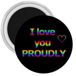 I love you proudly 3  Magnets