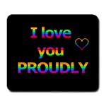 I love you proudly Large Mousepads