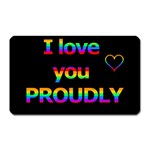 I love you proudly Magnet (Rectangular)