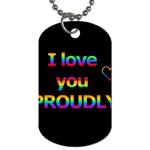 I love you proudly Dog Tag (One Side)