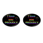 I love you proudly Cufflinks (Oval)