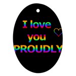 I love you proudly Oval Ornament (Two Sides)