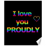 I love you proudly Canvas 8  x 10 