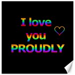 I love you proudly Canvas 12  x 12  