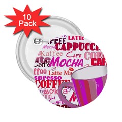 Coffee Cup Lettering Coffee Cup 2 25  Buttons (10 Pack)  by Amaryn4rt