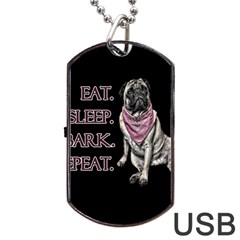 Eat, Sleep, Bark, Repeat Pug Dog Tag Usb Flash (two Sides) by Valentinaart