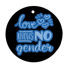 Love Knows No Gender Ornament (round) by Valentinaart