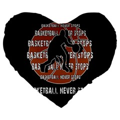 Basketball Never Stops Large 19  Premium Flano Heart Shape Cushions by Valentinaart